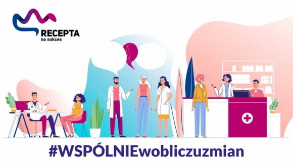 #WSPÓLNIEwobliczuzmian w zawodzie farmaceuty. Ruszyła VII edycja programu Recep Zdrowie, LIFESTYLE - Ruszyła VII edycja programu „Recepta na Sukces”, która będzie poświęcona zacieśnianiu współpracy między farmaceutą i lekarzem, dzięki zmianom wprowadzonym Ustawą o Zawodzie Farmaceuty.